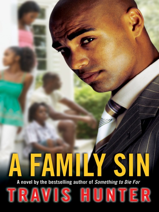 Title details for A Family Sin by Travis Hunter - Available